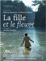 La fille et le fleuve在线观看和下载