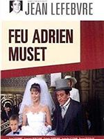 Feu Adrien Muset在线观看和下载