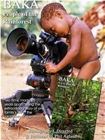 巴卡 哭泣的热带雨林在线观看和下载