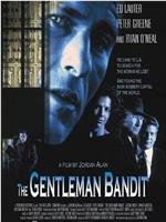 The Gentleman Bandit在线观看和下载