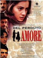 Del perduto amore在线观看和下载