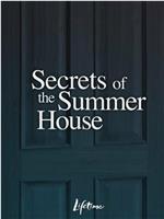 Secrets of the Summer House在线观看和下载