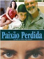 Paixão Perdida在线观看和下载