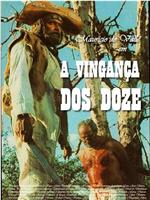 A Vingança Dos Doze在线观看和下载