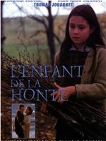 L'enfant de la honte在线观看和下载