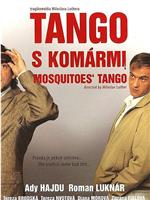 Tango s komármi在线观看和下载