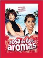 Rosa de dos aromas在线观看和下载