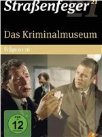 Das Kriminalmuseum在线观看和下载
