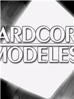 Hardcore Models在线观看和下载