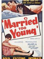 Married Too Young在线观看和下载