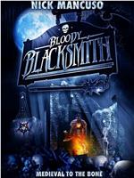 Bloody Blacksmith在线观看和下载