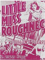 Little Miss Roughneck在线观看和下载