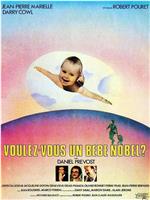 Voulez-vous un bébé Nobel?在线观看和下载