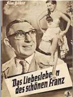 Das Liebesleben des schönen Franz在线观看和下载
