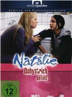 Natalie - Endstation Babystrich在线观看和下载