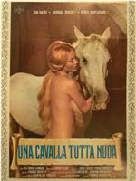 Una cavalla tutta nuda在线观看和下载
