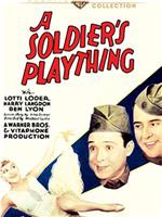 A Soldier's Plaything在线观看和下载