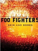 Foo Fighters - Skin And Bones在线观看和下载