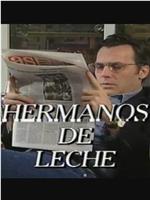 Hermanos de leche在线观看和下载