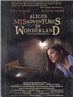 Alice's Misadventures in Wonderland在线观看和下载