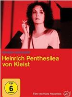 Heinrich Penthesilea von Kleist在线观看和下载