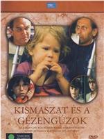 Kismaszat és a Gézengúzok在线观看和下载