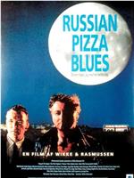 Russian Pizza Blues在线观看和下载