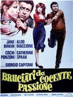 Bruciati da cocente passione在线观看和下载