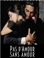 Pas d'amour sans amour!在线观看和下载