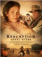 The Redemption of Henry Myers在线观看和下载