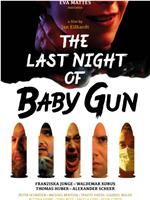 The Last Night of Baby Gun在线观看和下载