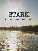 Stark - A True Texas Family Tale在线观看和下载