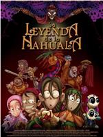 La Leyenda de la Nahuala在线观看和下载