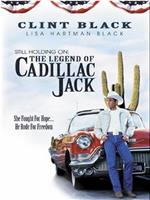 Still Holding On: The Legend of Cadillac Jack在线观看和下载