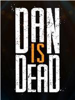Dan Is Dead Season 1在线观看和下载