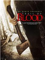 Trail of Blood在线观看和下载