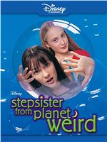 Stepsister from Planet Weird在线观看和下载