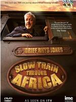 Slow Train Through Africa with Griff Rhys Jones在线观看和下载