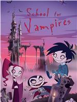 The School for Vampires在线观看和下载