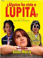 ¿Alguien ha visto a Lupita?在线观看和下载