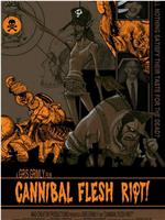 Cannibal Flesh Riot在线观看和下载