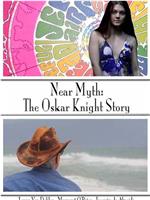 Near Myth: The Oskar Knight Story在线观看和下载