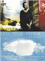 Les yeux fermés在线观看和下载