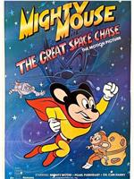 Mighty Mouse in the Great Space Chase在线观看和下载