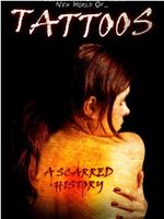 Tattoos: A Scarred History在线观看和下载