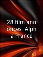 Alpha France公司的28个电影预告片段在线观看和下载