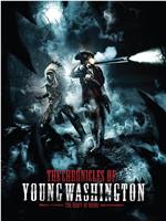 The Chronicles of Young Washington在线观看和下载