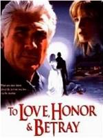 To Love, Honor and Betray在线观看和下载