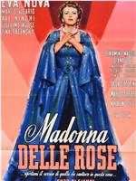 Madonna delle rose在线观看和下载