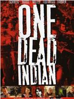 One Dead Indian在线观看和下载